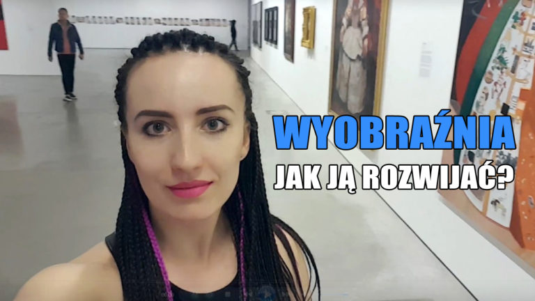 Jak rozwijać swoją wyobraźnię?